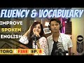 Spoken English | Vocabulary & Fluency | Torq & Fire Podcast Ep. 8