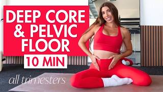 10 Min Pregnancy Core Workout | Deep Core &amp; Pelvic Floor - Safe for All Trimesters