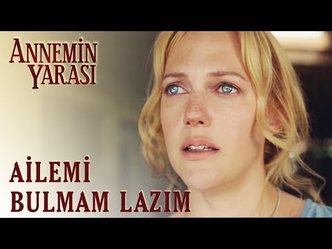 Annemin Yarası | Ailemi Bulmam Lazım