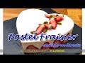 Pastel Fraisier realizado en directo desde Facebook. San Valentín