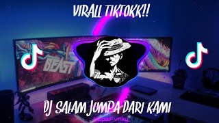 DJ SALAM JUMPA DARI KAMI DISINI X DANZA KUDURO VIRAL TIKTOK FULLBEAT-(nopalfvnky)