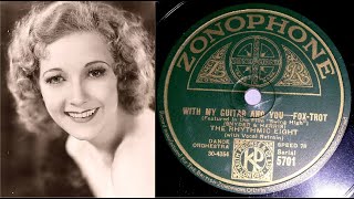 78 RPM – The Rhythmic Eight – With My Guitar And You (1930)