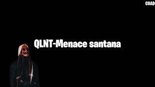 Watch Menace Santana Qlnt video