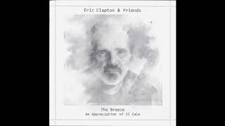 Video thumbnail of "Eric Clapton & Friends - Sensitive kind (J.J. Cale cover)"