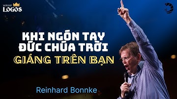 Khi Ngón Tay Đức Chúa Trời Giáng Trên Bạn | TRỌN BỘ BÀI GIẢNG | Reinhard Bonnke