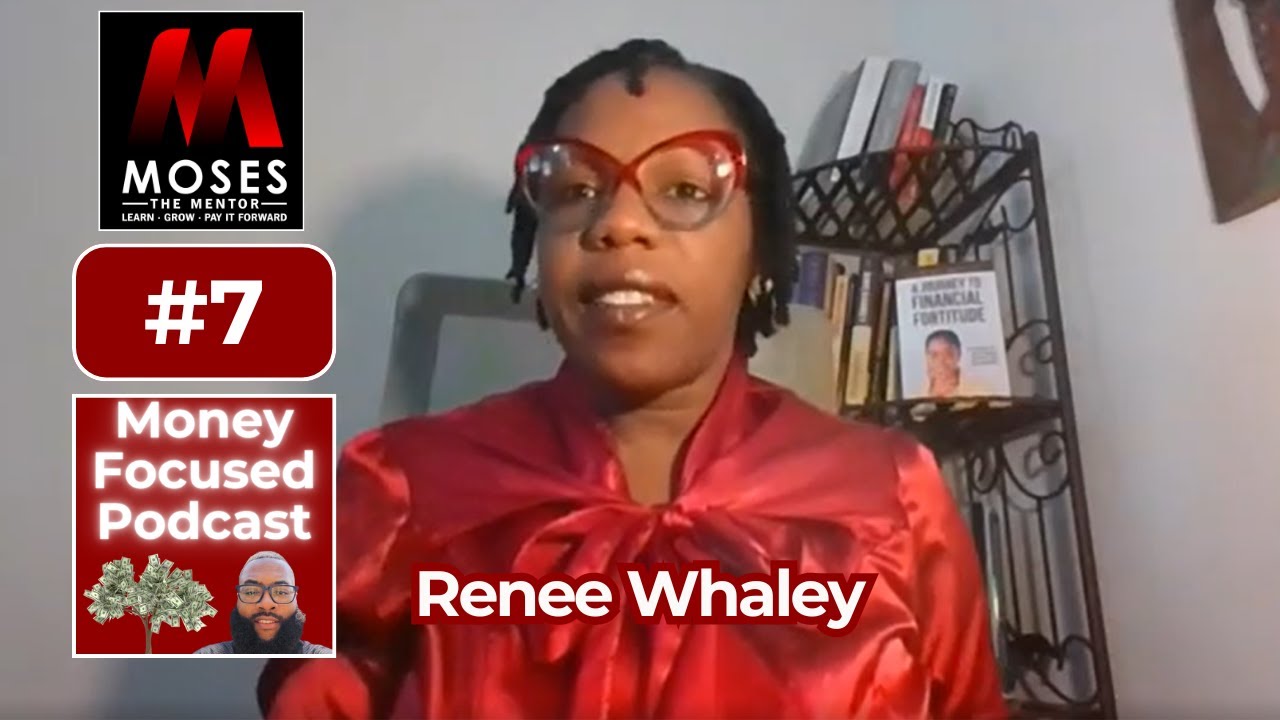 Shattering Financial Chains: A Journey To Financial Fortitude with Renee Whaley