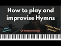 How to play and improvise Hymns in E -- An analysis of "Oh the Blood" by Matthias Patrick