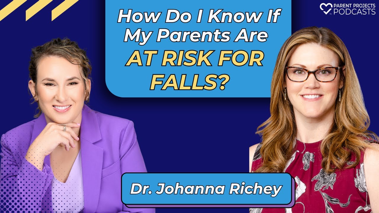 Parents At Risk How Do I Know If My Parents Are At Risk For Falls? | Dr. Johanna Richey ...