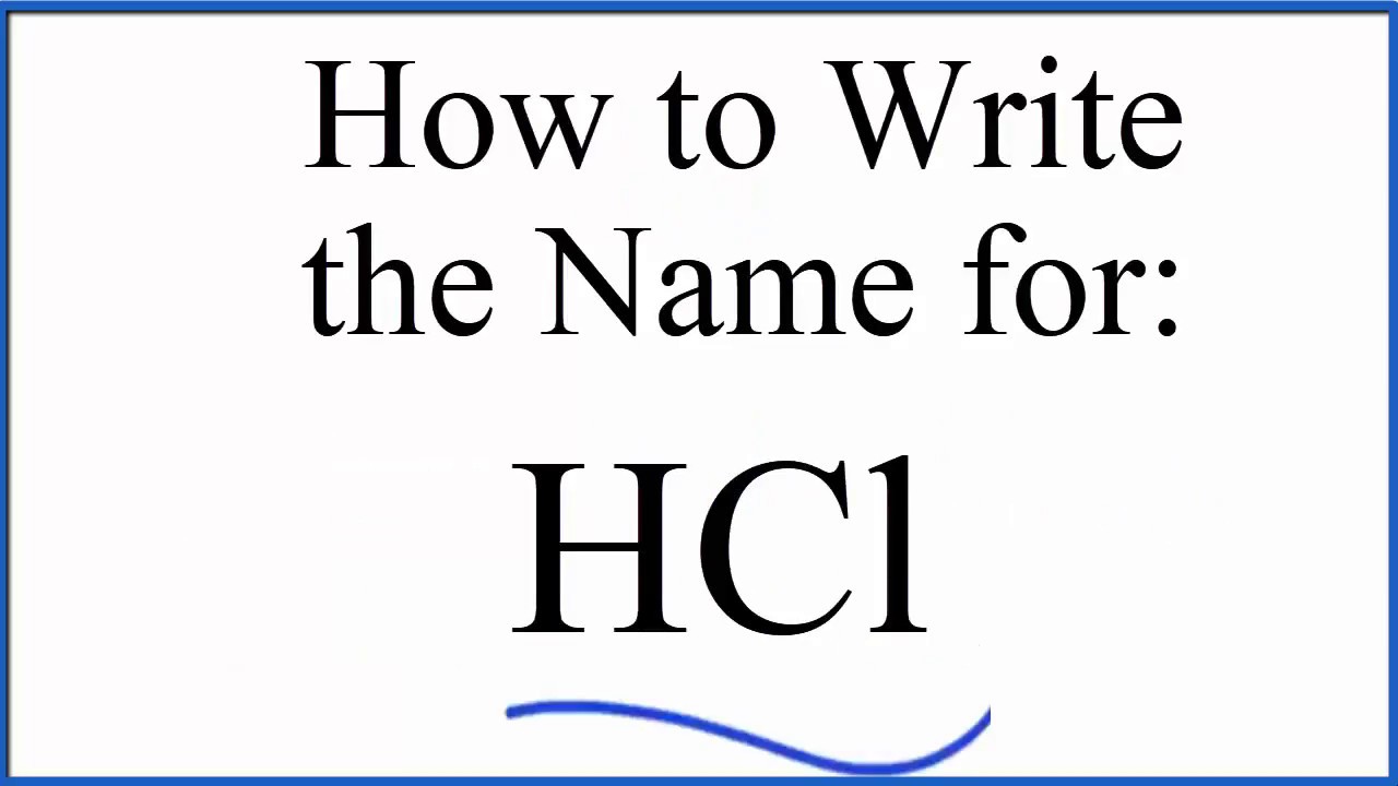 How to write the name for HCl (Hydrochloric Acid)