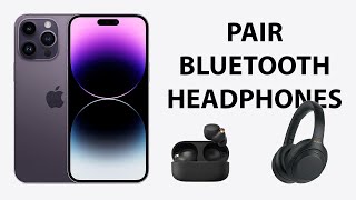 How To Connect Bluetooth Headphones To Iphone 14 14 Pro