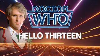 Doctor Who: Hello Thirteen (Fifth Doctor)