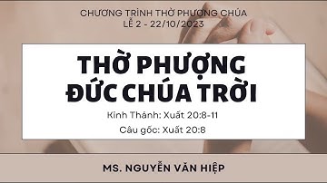 Mục sư: Nguyễn Văn Hiệp. Chủ đề: Thờ Phượng Đức Chúa Trời.