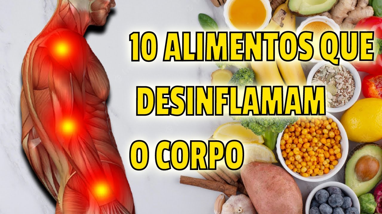 10 ALIMENTOS QUE DESINFLAMAM O CORPO | ALIMENTOS ANTI-INFLAMATÓRIOS ...