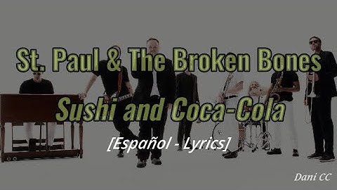 St. Paul & The Broken Bones - Sushi and Coca-Cola | Español - Lyrics