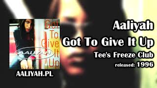 Aaliyah - Got To Give It Up (Tee's Freeze Club Mix) [Aaliyah.pl] Resimi