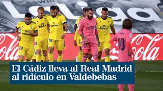 El Cádiz Lleva Al Real Madrid Al Ridículo En Valdebebas