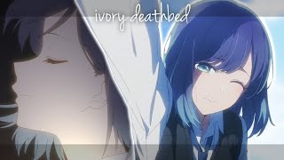 Oshi no Ko「AMV」-  ivory deathbed