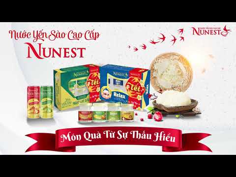 Video Nước Yến Sào cao cấp Nunest - Món Quà Thấu Hiểu Từ... - youtube