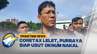 Menkeu Purbaya Sebut Oknum Nakal Di Balik Coretax Lelet - Primetime News