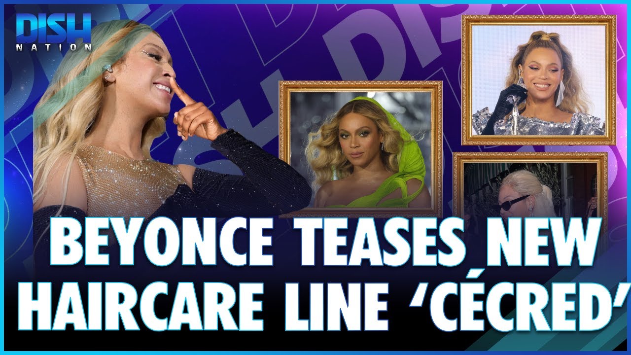 Beyonce Teases New Haircare Line 'Cécred' YouTube