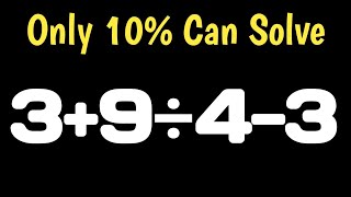 3+9÷4-3=? Most People Get This Simple Math Question Wrong!