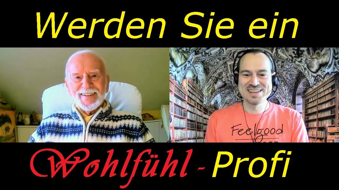 »Werden Sie ein WOHLFÜHL Profi« - Kurt Tepperwein & Sami Sires - 