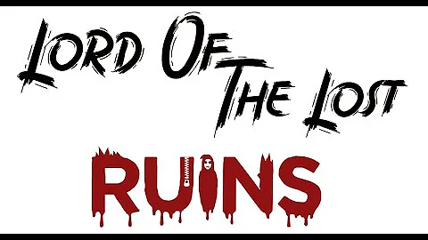 Lord Of The Lost - Ruins