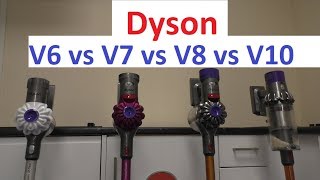 Dyson Comparison V6 vs V7 vs V8 vs V10