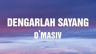 Dmasiv  Dengarlah Sayang lirik Lagu 