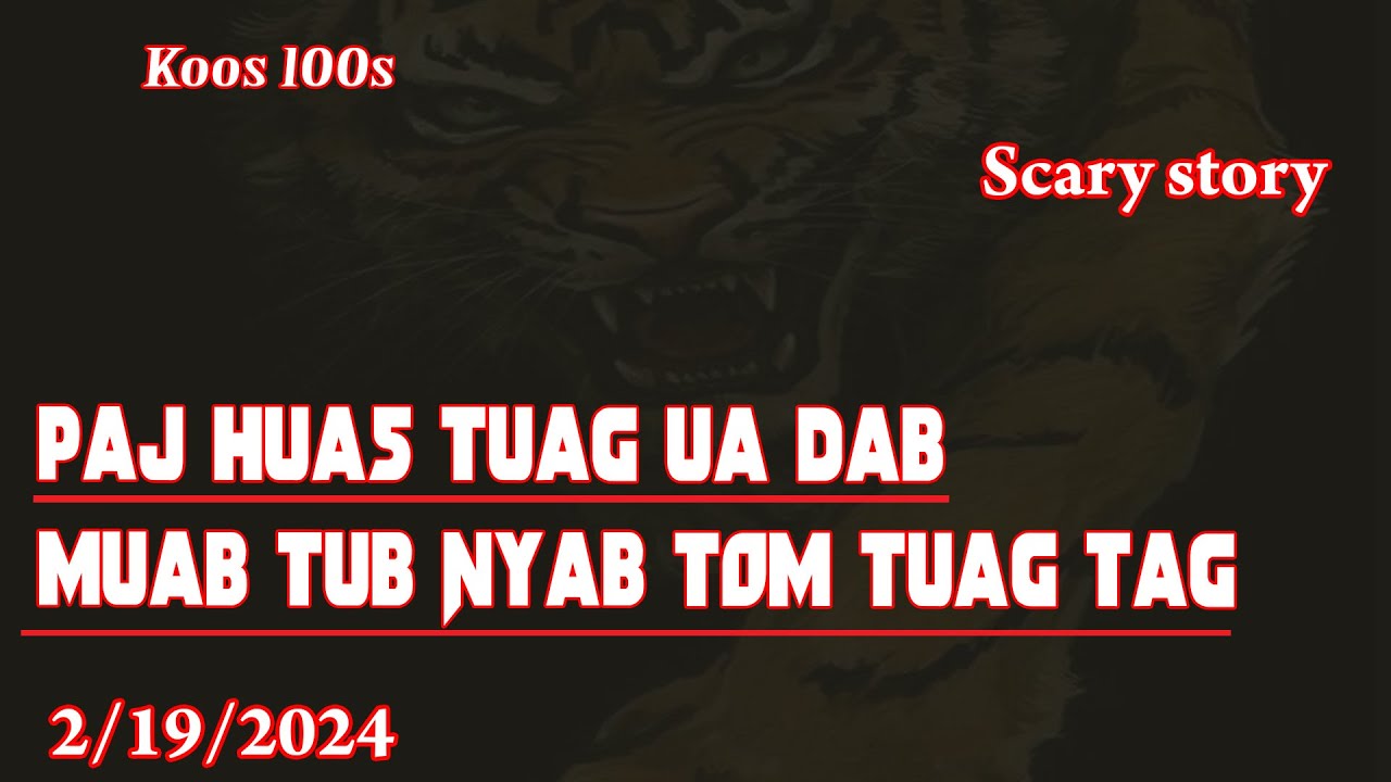 Paj Huas tuag ua Dab tom tub nyab tuag tas 2/19/2024