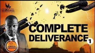 COMPLETE DELIVERANCE  PART 1  WITH APOSTLE JOSHUA SELMAN 06II03II2022