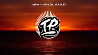 Inkyz - Shiva (ft. M.I.M.E) Resimi