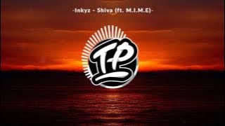 Inkyz - Shiva (ft. M.I.M.E)