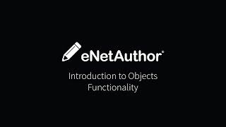 eLearning Authoring Tool eNetAuthor: Introduction to Objects in eNetAuthor