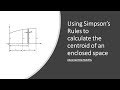 Utiliser les rgles de simpson pour calculer le centre gomtrique cof dun espace clos