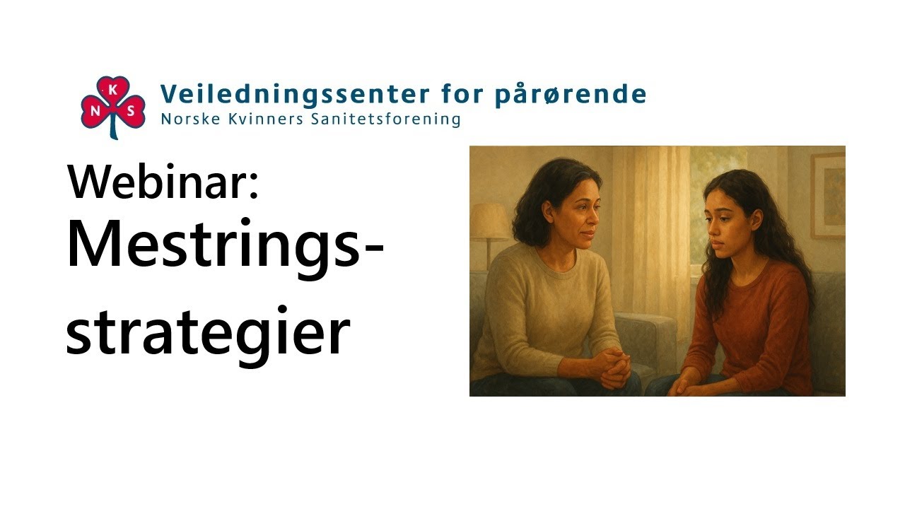 Webinar - mestringsstrategier og verktøy (å være pårørende over tid)