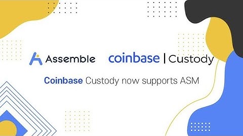 Assemble Protocol ASM Is Now Supported on Coinbase Custody