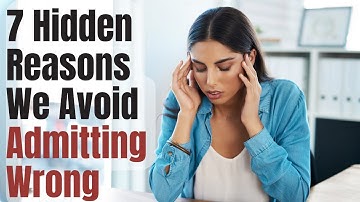 Why It’s So Hard to Admit You’re Wrong?