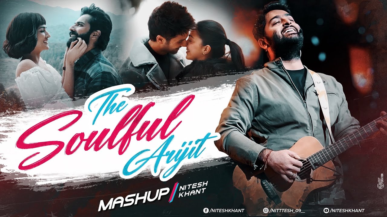 The Soulful Arijit Singh Mashup 2026 | Nitesh Khant | Arijit Singh Love Songs | Best of Love Songs