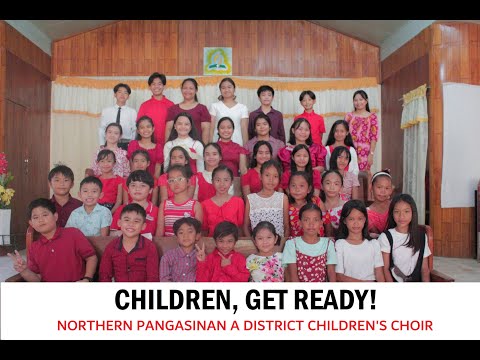 Children, Get Ready! || Northern Pangasinan A District Children's Choir