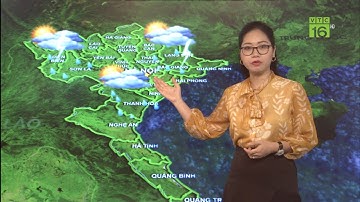 Dư báo thời tiết hôm nay, ngày mai 07/05/2022 | Miền Bắc mưa lớn vào cuối tuần | VTC16