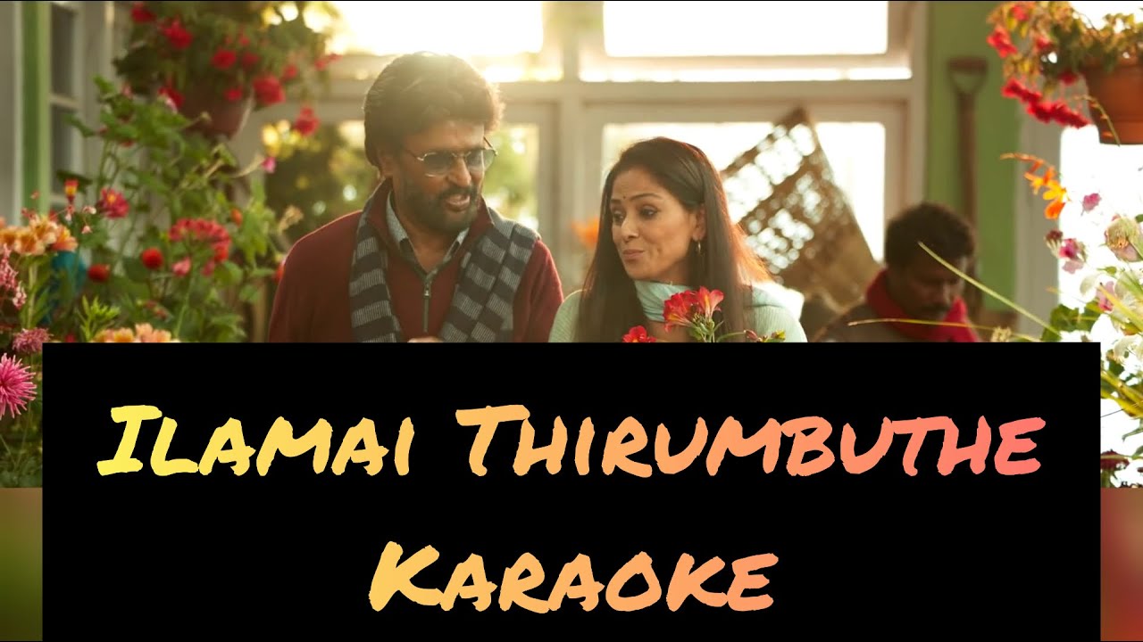 Ilamai Thirumbuthe Karaoke  With Lyrics  Petta  Anirudh Ravichander  HD 1080P