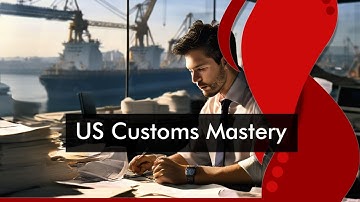 Mastering Customs Brokerage for Importing: A Guide to Navigate US Customs
