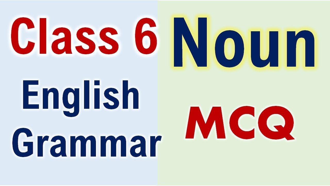 Class 6 MCQ On NOUN English Grammar All Exam PraescioEdu YouTube