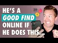 8 Online Dating GREEN FLAGS Men Will Give You