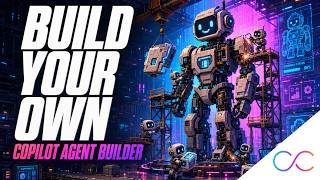 Learn to Build Your Own Custom Agent - Agent Builder (2026) | Guidance from a Microsoft Engineer