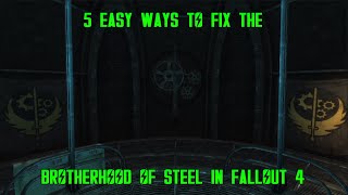 5 Easy Ways To Fix The Brotherhood Of Steel In Fallout 4