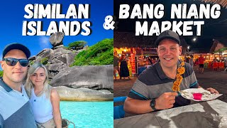 Similan Islands, 48 hours in Khao Lak &amp; Bang Niang Market
