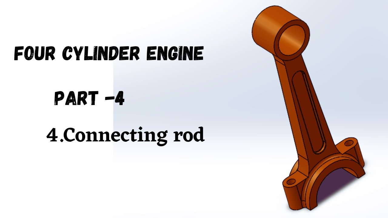 four cylinder engine _ Part -4_Connecting Rod_ || solid work tutorial ...