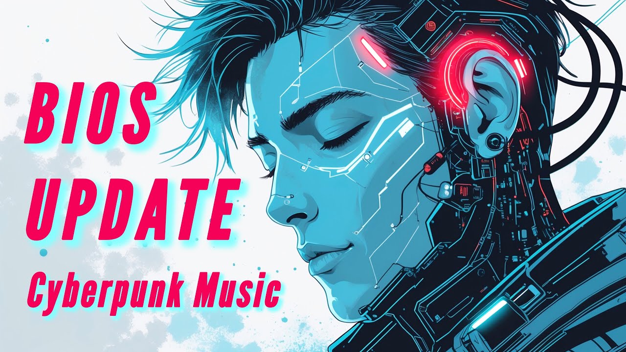 BIOS UPDATE - Cyberpunk Sci-Fi Music